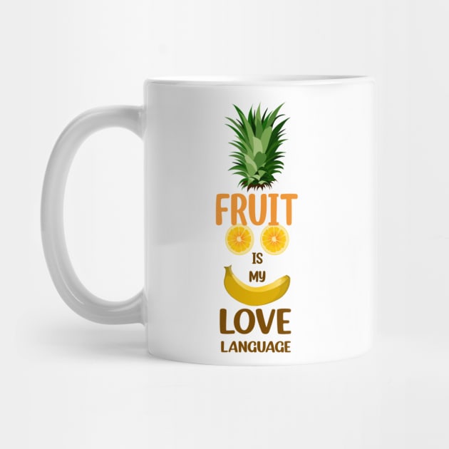 Fruit is My Love Language 2 by JB's Design Store